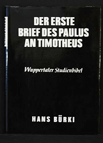 Bürki, Hans Der erste Brief des Paulus an Timotheus.