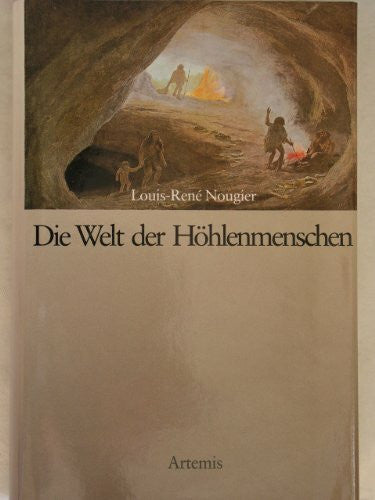 Nougier, Louis-Rene Die Welt der Höhlenmenschen