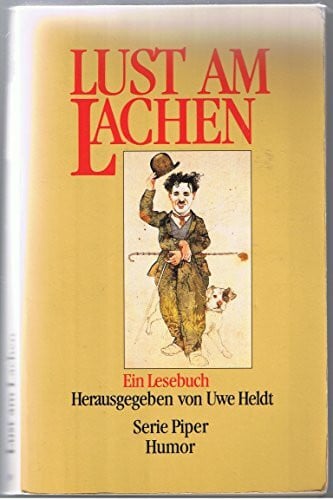 Uwe Heldt Lust am Lachen: Ein Lesebuch (Piper Taschenbuch)