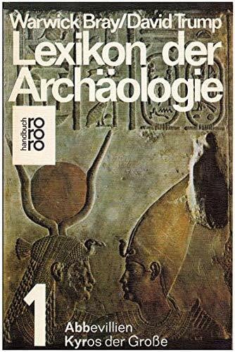 Seipel, Wilfried Lexikon der Archäologie 1: Abbevillien - Kyros der Große
