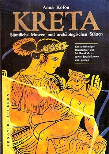 Anna Kofou Kreta. sämtliche Museen und archäologische Stätten.