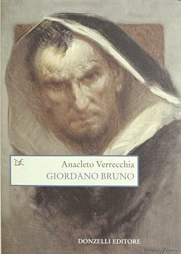 Verrecchia, Anacleto Giordano Bruno: Nachtfalter des Geistes