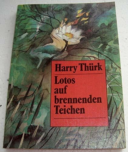 Harry Thuerk Lotos auf brennenden Teichen