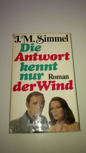 Simmel, Johannes Mario Die Antwort kennt nur der Wind