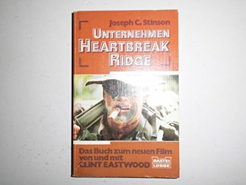 Stinson, Joseph C Unternehmen Heartbreak Ridge (Allgemeine Reihe. Bastei Lübbe Taschenbücher)
