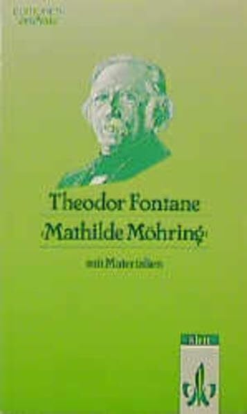 Fontane, Theodor Mathilde Möhring: Textausgabe mit Materialien (Editionen für den Literaturunterricht)