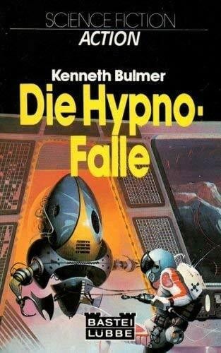 Bulmer, Kenneth Die Hypno- Falle.