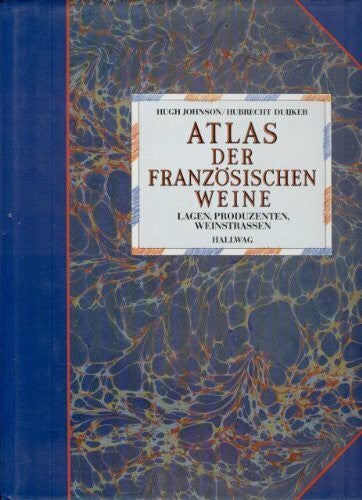 Kissel, Wolfgang Atlas der französischen Weine. Lagen, Produzenten, Weinstrassen