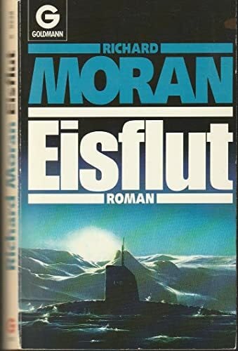 Moran, Richard Eisflut. Roman.