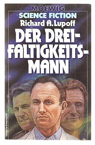 Lupoff, Richard A. Der Dreifaltigkeitsmann. ( Science Fiction).