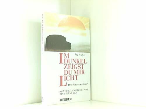 Würfels, Ina Im Dunkel zeigst Du mir Licht. Mein Weg in der Trauer