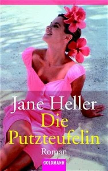 Heller, Jane Die Putzteufelin: Roman (Goldmann Allgemeine Reihe)