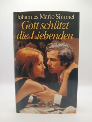 M. Simmel, Johannes Gott schützt die Liebenden. Roman