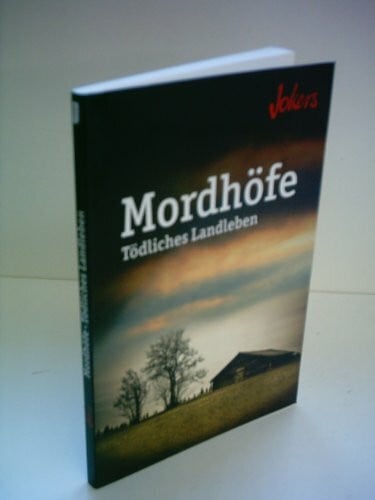 Kremmer, Wolfgang Wolfgang Kemmer: Mordhöfe - Tödliches Landleben