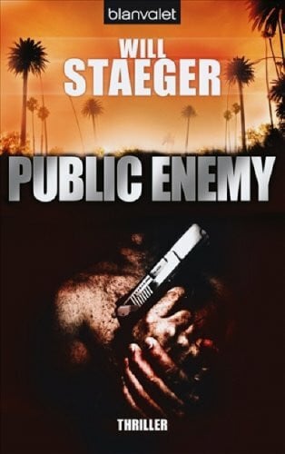 Strohm, Leo Public Enemy: Thriller: Thriller. Deutsche Erstausgabe