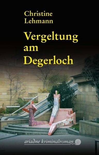 Lehmann, Christine Vergeltung am Degerloch: Originalausgabe (Ariadne)