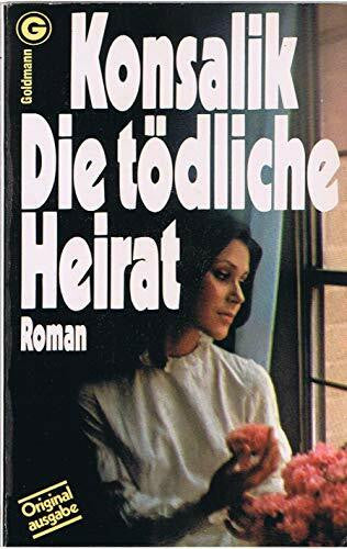 Konsalik Die tödliche Heirat