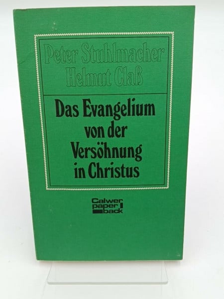 Helmut Claß Das Evangelium von der Versöhnung in Christus