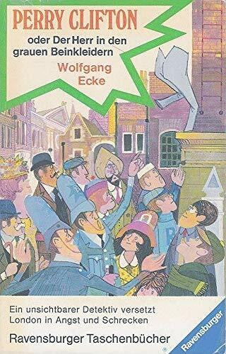 Ecke, Wolfgang Perry Clifton oder der Herr in den grauen Beinkleidern