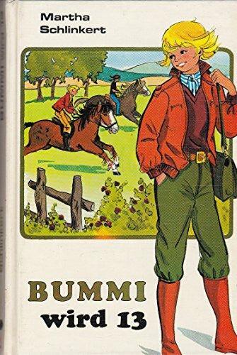 Schlinkert, Martha Bummi wird dreizehn. ( Ab 8 J.)