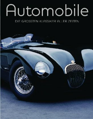 Noakes, Andrew Automobile: Die größten Klassiker aller Zeiten