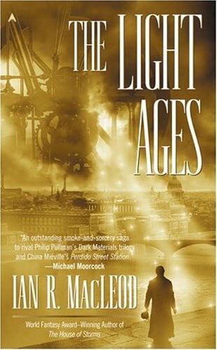 MacLeod, Ian R. The Light Ages