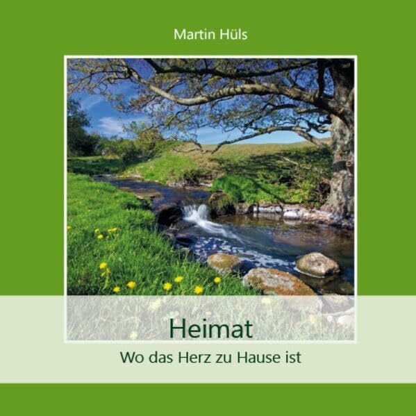 Hüls, Martin Heimat: Wo das Herz zu Hause ist