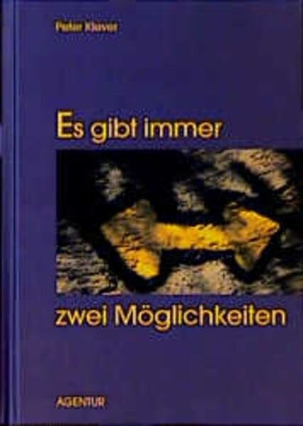 Klever, Peter Es gibt immer zwei Möglichkeiten: Bilder und Texte zum Weiterdenken