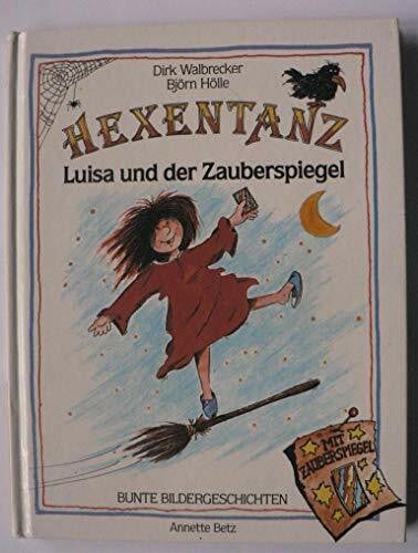 Hölle, Björn Hexentanz: Luisa und der Zauberspiegel