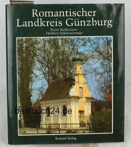 Schretzenmayr, Heribert Romantischer Landkreis Günzburg
