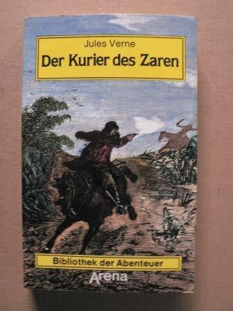 Geisler, Gisela Arena Bibliothek der Abenteuer, Bd.24, Der Kurier des Zaren