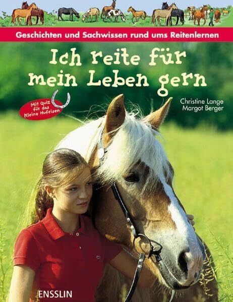 Astrid Vohwinkel Ich reite für mein Leben gern: Geschichten und Sachwissen für Pferdefans