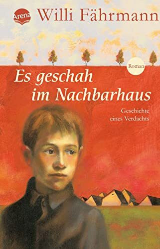 Fährmann, Willi Es geschah im Nachbarhaus. Geschichte eines Verdachts