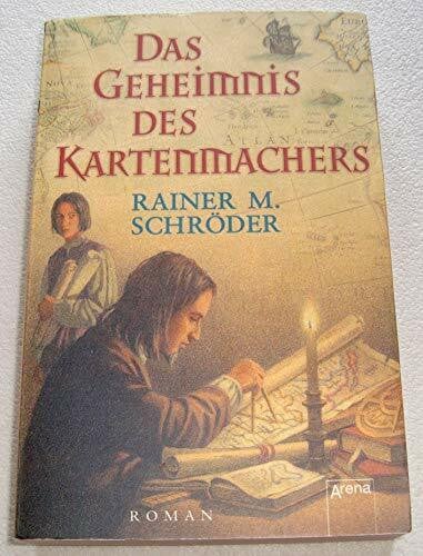 Rainer M. Schröder Das Geheimnis des Kartenmachers (Arena Taschenbücher)