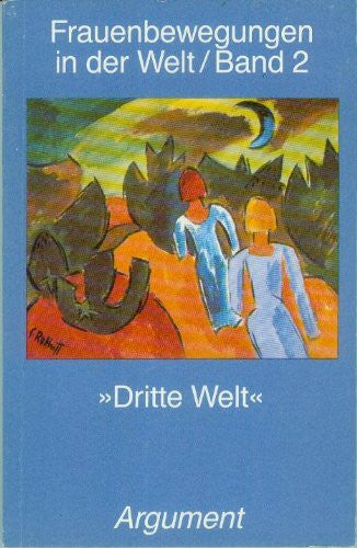 Haug, Frigga Frauenbewegungen in der Welt: Dritte Welt