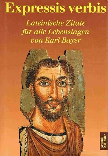 Bayer, Karl Expressis verbis: Lateinische Zitate für alle Lebenslagen