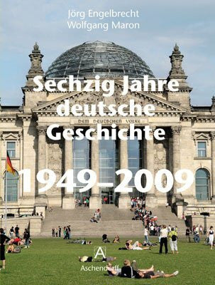Engelbrecht, Jörg 60 Jahre deutsche Geschichte 1949-2009