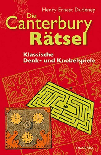 Dudeney, Henry Ernest Die Canterbury-Rätsel: Klassische Denk- und Knobelspiele