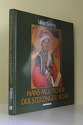 Söding, Ulrich Hans Multscher - Der Sterzinger Altar