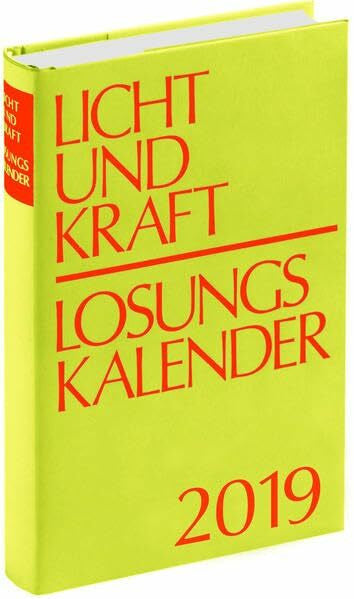 Herrnhuter Brüdergemeine Licht und Kraft/Losungskalender 2019 Buchausgabe gebunden: Andachten über Losung und Lehrtext
