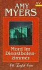 Myers, Amy Mord im Dienstbotenzimmer