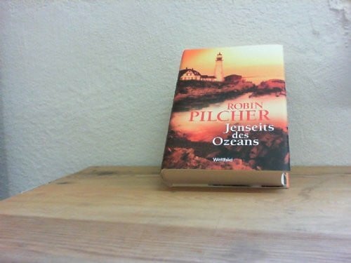 Pilcher, Robin Jenseits des Ozeans : Roman.