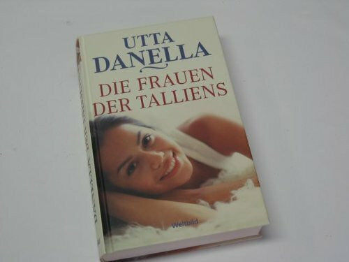Danella, Utta Die Frau der Talliens