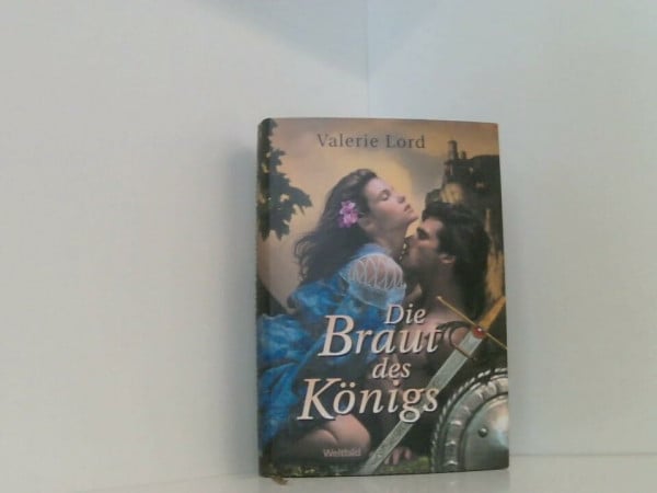 Valerie Lord Die Braut des Königs