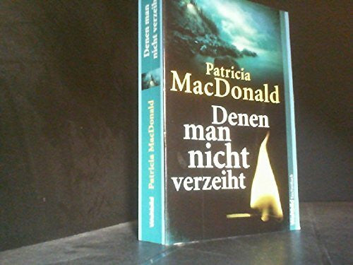 Macdonald, Patricia Denen man nicht verzeiht, Aus dem Englischen von Christiane Winkler,