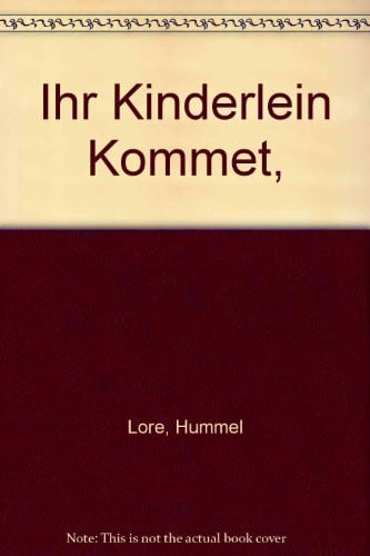 unbekannt Ihr Kinderlein Kommet,