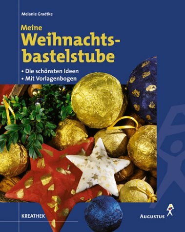 Gradtke, Melanie Meine Weihnachtsbastelstube