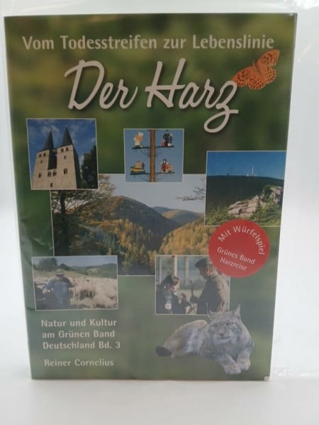 Bund LV Niedersachsen Vom Todesstreifen zur Lebenslinie, der Harz: Natur und Kultur am Grünen Band Deutschland. Band 3