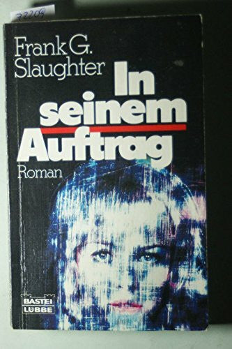 Slaughter, Frank G In seinem Auftrag (Allgemeine Reihe. Bastei Lübbe Taschenbücher)