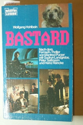 Hohlbein, Wolfgang Bastard (Allgemeine Reihe. Bastei Lübbe Taschenbücher)